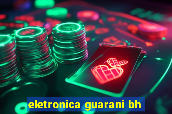 eletronica guarani bh